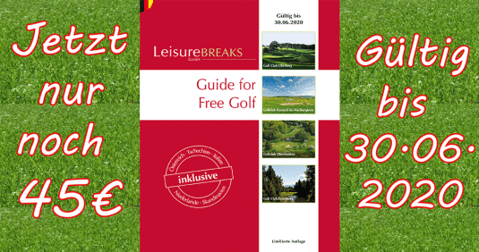 Leisure Breaks GmbH Guide for Free Golf 2019/20 Leisure Breaks GmbH Guide for Free Golf 2019/20
