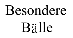 Besondere Bälle